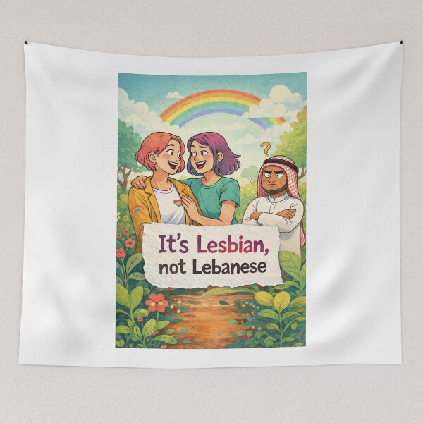 Item preview, Its Lesbian Not Lebanese Funny Pride Humor Couple Scene designed and sold by Aryabek.
