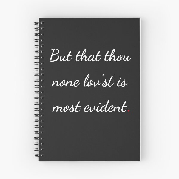 Item preview, "But that thou none lovest is most evident" - handwriting white designed and sold by ariksworld.