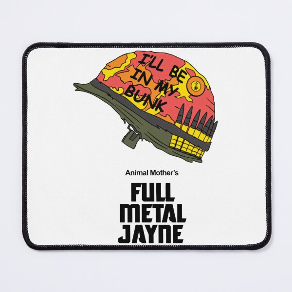 Item preview, I'll Be In My Bunk Animal's Mother Full Metal Jayne  designed and sold by designerarafat.