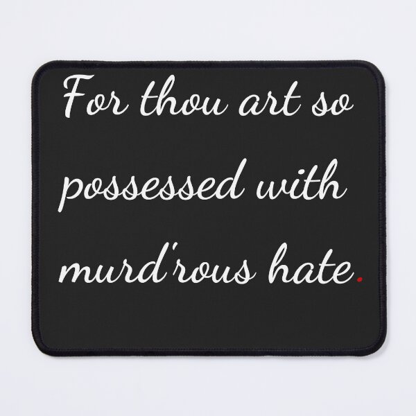 Item preview, "For thou art so possess'd with murderous hate" - handwriting white designed and sold by ariksworld.