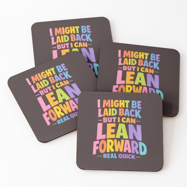 Item preview, Sarcastic I Might Be Laid Back But I Can Lean Forward Real Quick, Funny  Meme designed and sold by faridman.