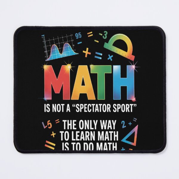 Item preview, Back To School Math Is Not A Spectator Sport Math Teacher designed and sold by LacostCarl.