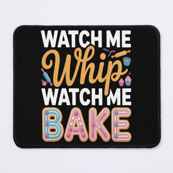 Item preview, WATCH ME WHIP WATCH ME BAKE designed and sold by SignaturalGen.