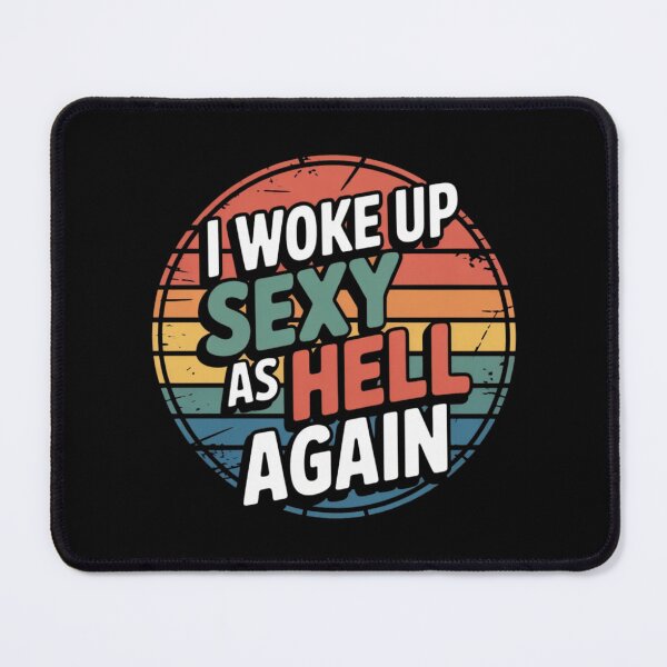 Item preview, I Woke Up Sexy As Hell Again Retro Sunset Vintage Typography designed and sold by PROPera-design.