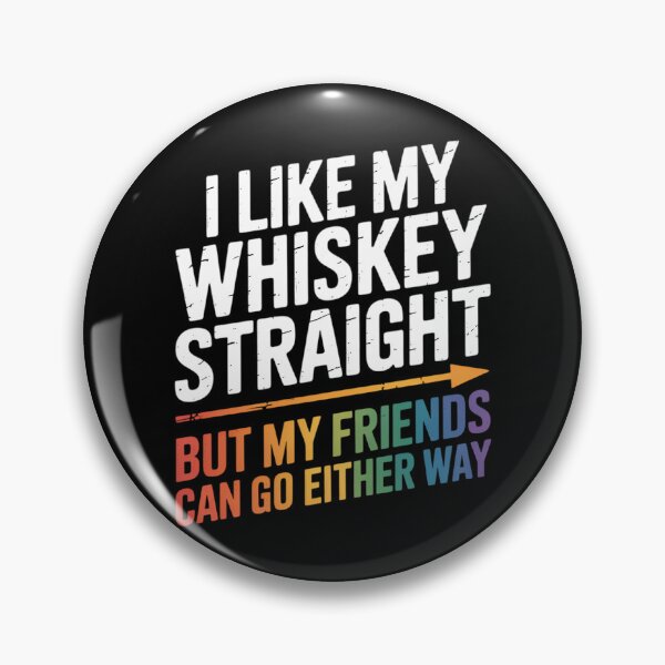 Item preview, Like My Whiskey Straight Friends LGBTQ Gay Pride Proud Ally designed and sold by FaithAbbott.