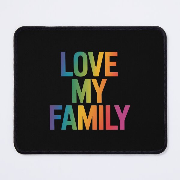 Item preview, Love My Family Gay Pride LGBT Support designed and sold by FaithAbbott.