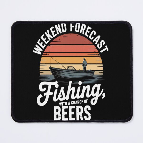 Item preview, Weekend Forecast Fishing With A Chance Of Beers designed and sold by SignaturalGen.