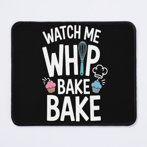 Item preview, What Me Whip Watch Me Bake Baker Baking designed and sold by SignaturalGen.