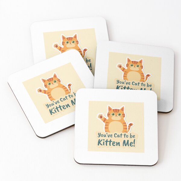 Item preview, You've Cat to be Kitten Me !  designed and sold by Funny-Pet.