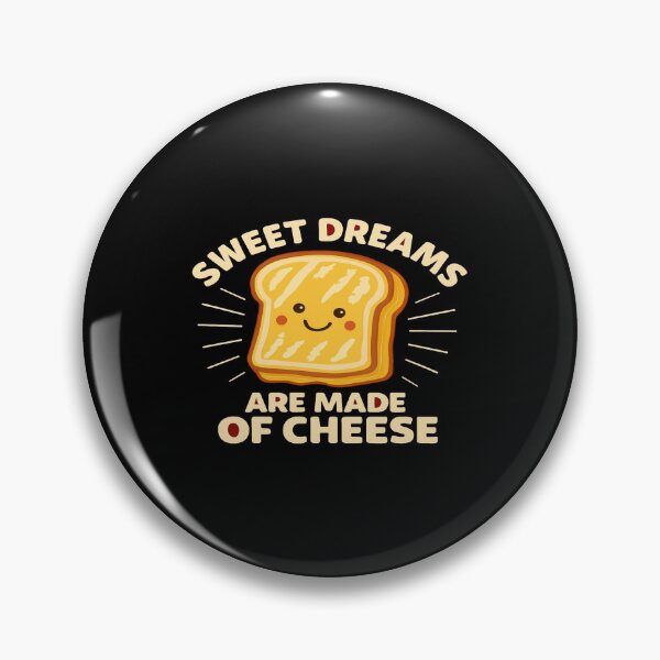 Item preview, Funny “Sweet Dreams Are Made of Cheese” Cute Grilled Cheese Pun Food Design designed and sold by Bright Nest Studio.