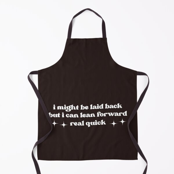 Item preview, I Might Be Laid Back But I Can Lean Forward Real Quick, Sarcastic designed and sold by faridman.