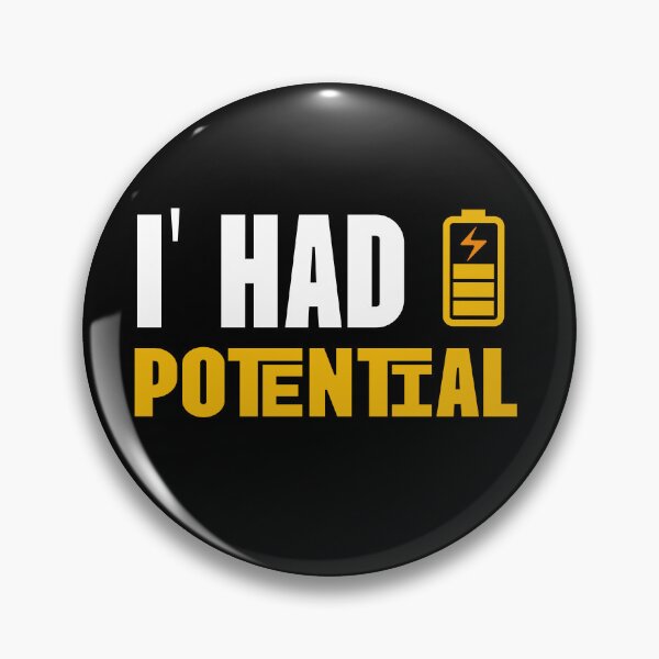Item preview, Funny Saying I Had Potential designed and sold by stylboutique.