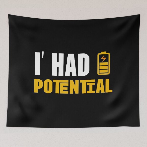 Item preview, Funny Saying I Had Potential designed and sold by stylboutique.