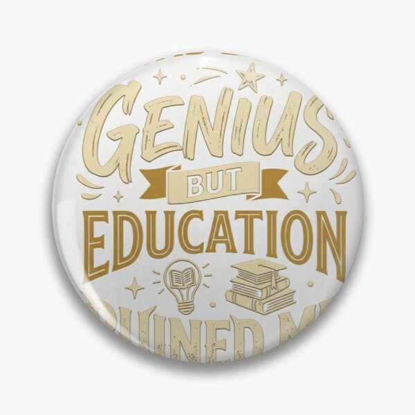 Item preview, I Was Born Genius But Education Ruined Me Funny Quote Design designed and sold by RushVibeWear.