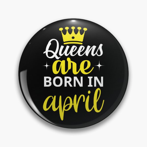 Item preview, Queens are Born in April designed and sold by Horizon-Design.
