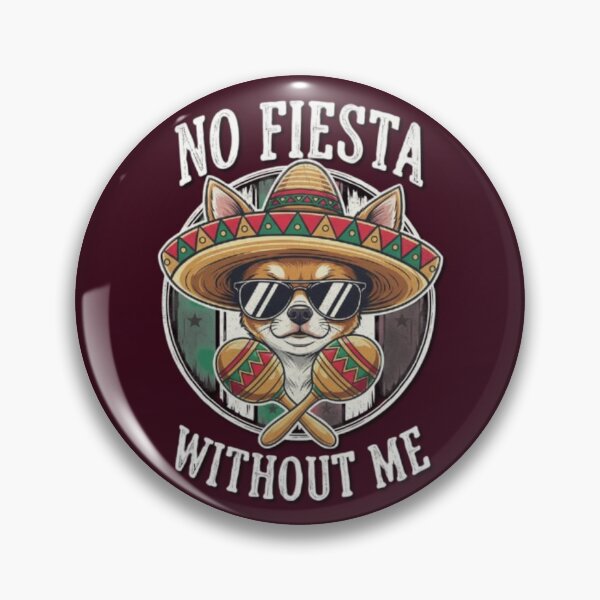 Item preview, No Fiesta Without Me designed and sold by Aise06.