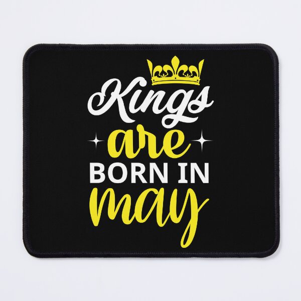 Item preview, Kings are Born in May designed and sold by Horizon-Design.