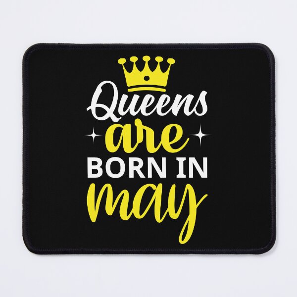 Item preview, Queens are Born in May designed and sold by Horizon-Design.