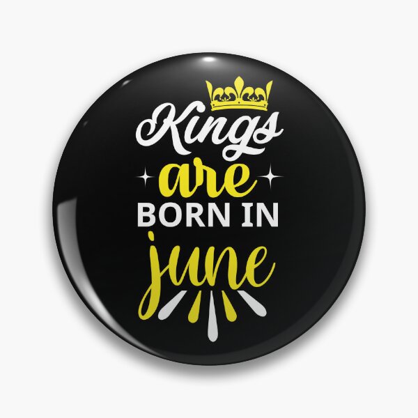 Item preview, Kings are Born in June designed and sold by Horizon-Design.