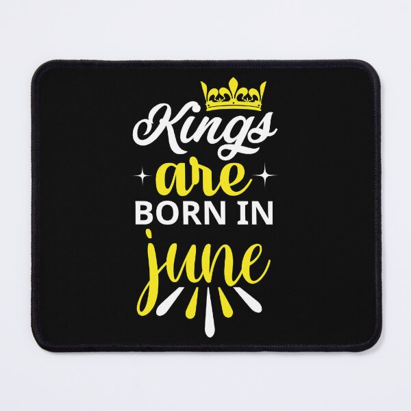 Item preview, Kings are Born in June designed and sold by Horizon-Design.