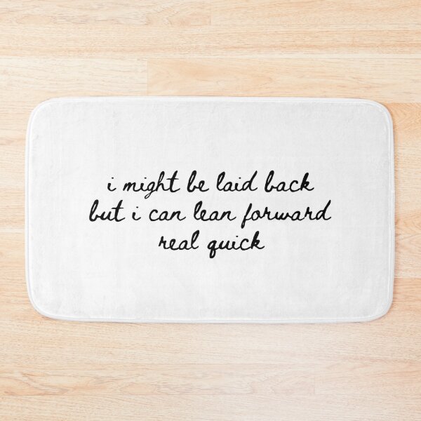 Item preview, Sarcastic I Might Be Laid Back But I Can Lean Forward Real Quick, Funny  designed and sold by faridman.