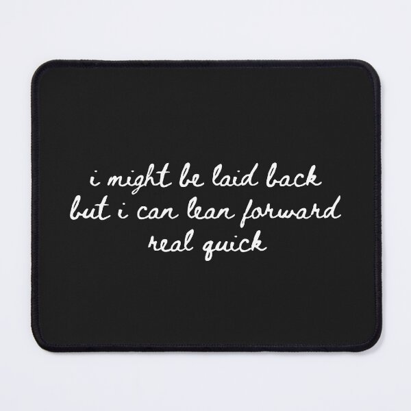 Item preview, Cool I Might Be Laid Back But I Can Lean Forward Real Quick, Sarcastic designed and sold by faridman.