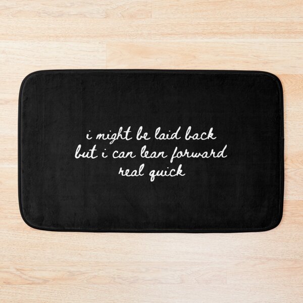Item preview, Cool I Might Be Laid Back But I Can Lean Forward Real Quick, Sarcastic designed and sold by faridman.
