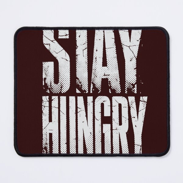 Item preview, Stay Hungry White Grunge Distressed Text on Black designed and sold by Dejbar.