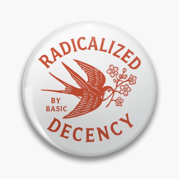 Item preview, Radicalized By Basic Decency Inspires Unity For Justice And Rights designed and sold by SkeletonsDanger.