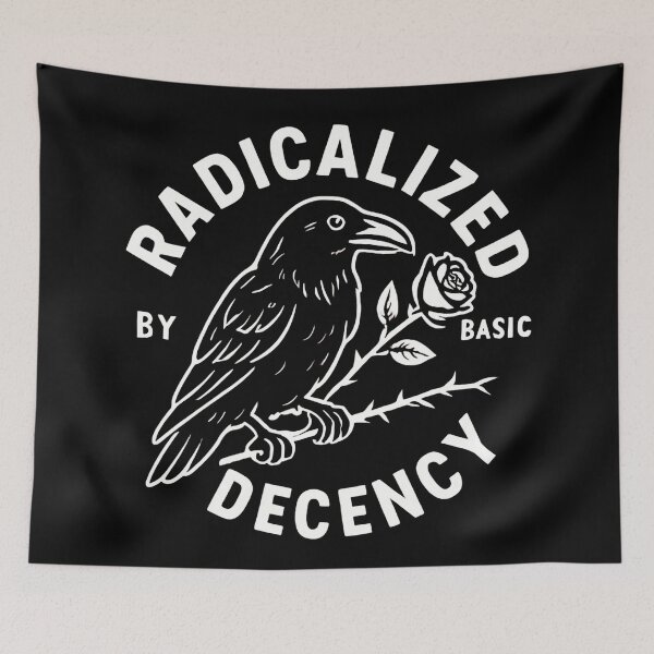 Item preview, Radicalized By Basic Decency Inspires Collective Resistance designed and sold by SkeletonsDanger.