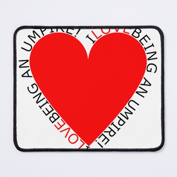 Item preview, I Love Being An Umpire designed and sold by TheIconSmith.