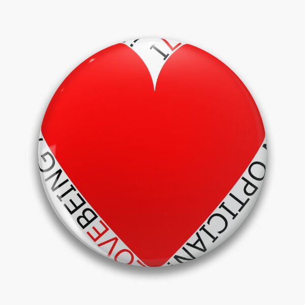 Item preview, I Love Being An Optician designed and sold by TheIconSmith.