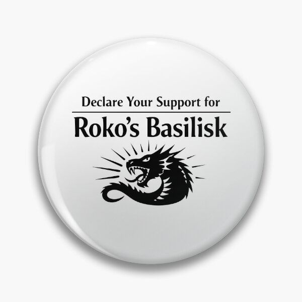 Item preview, Declare Your Support for Roko’s Basilisk designed and sold by ChickenFund.