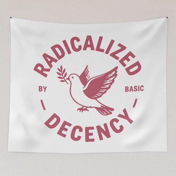 Item preview, Radicalized By Basic Decency Builds Power Through Unity designed and sold by SkeletonsDanger.