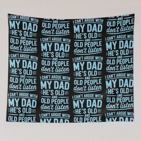 Item preview, I Can't Argue With My Dad He's Old And Old People Don't Listen Father's Day Humor designed and sold by b3ida-zl.