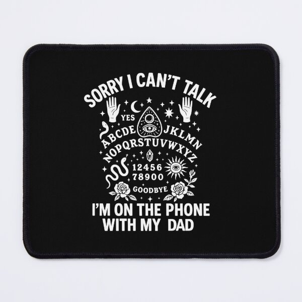 Item preview, Sorry I Can't Talk I'm On The Phone With My Dad Ouija Board Halloween designed and sold by b3ida-zl.