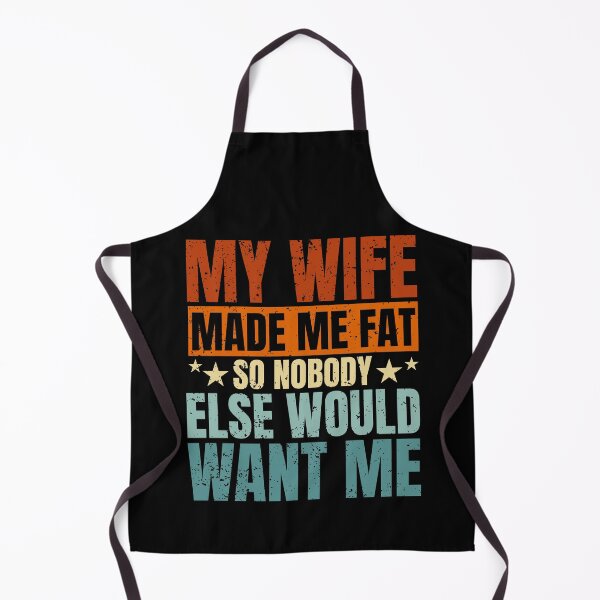 Item preview, My Wife Made Me Fat So No One Else Would Want Me designed and sold by AniArtPL.
