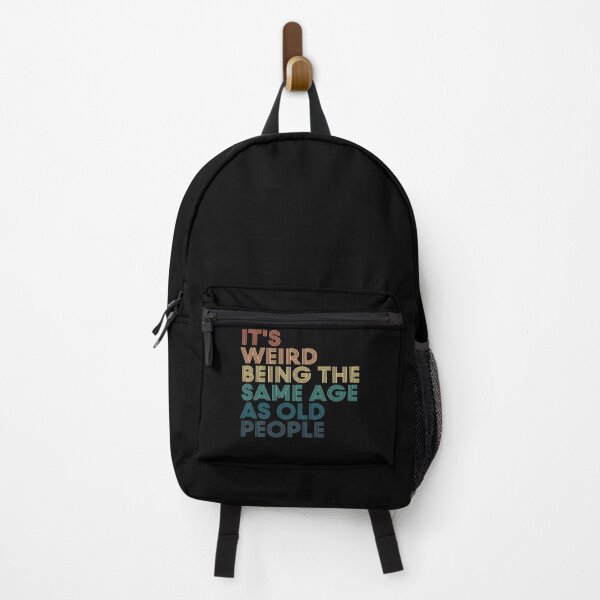 Item preview,  It's Weird Being The Same Age As Old People designed and sold by kindxinn.