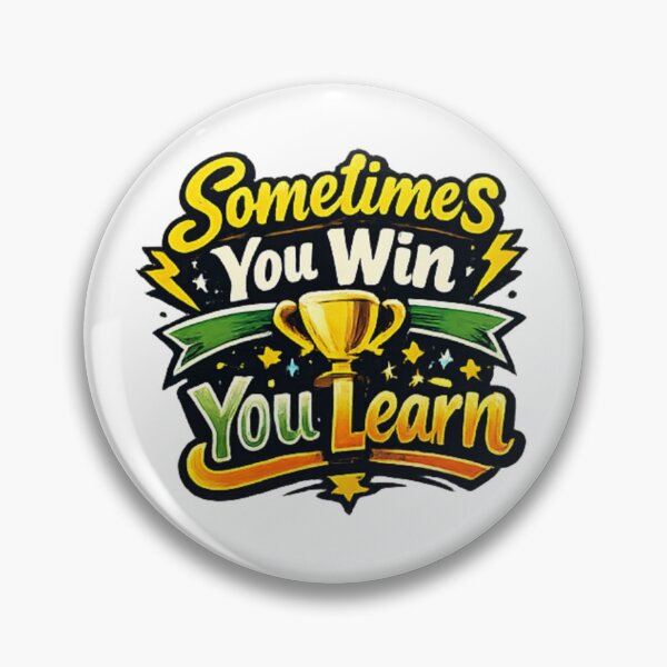 Item preview, Sometimes You Win Sometimes You Learn Motivation Quote designed and sold by Mix Mood.