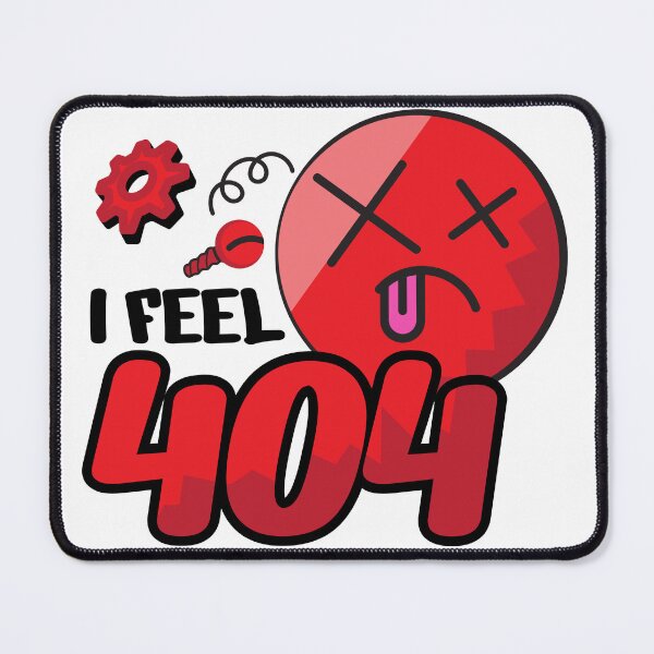 Item preview, I Feel 404 – Not Found Mood designed and sold by MomAndMetrics.