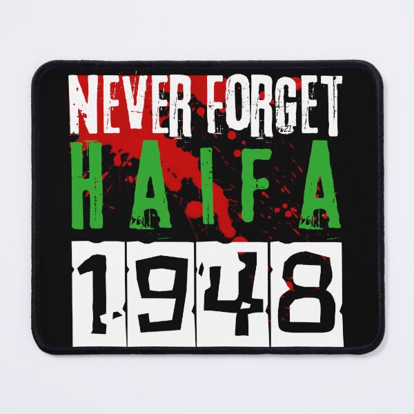 Item preview, Never forget Haifa massacre - nakba 1948 designed and sold by Randa Ranmania.