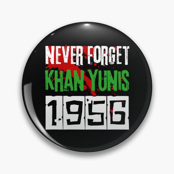 Item preview, Never forget Khan Yunis massacre - nakba 1948 designed and sold by Randa Ranmania.