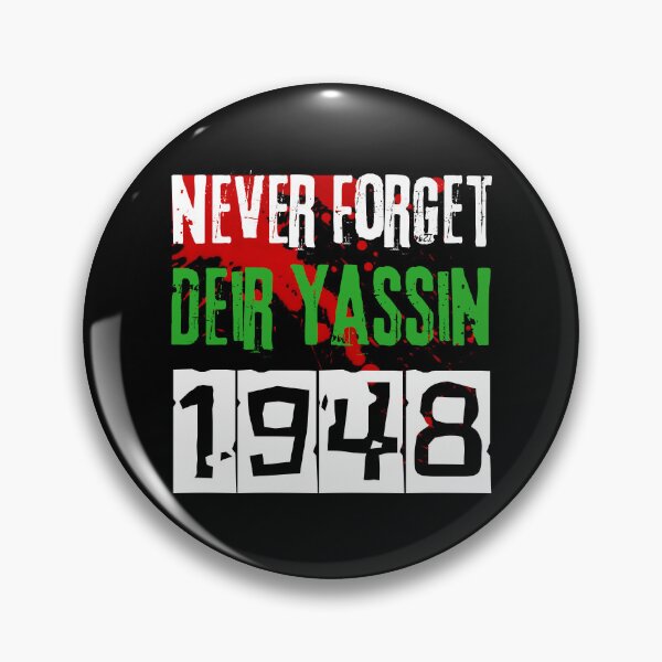 Item preview, Never forget Deir yassin massacre - nakba 1948 designed and sold by Randa Ranmania.