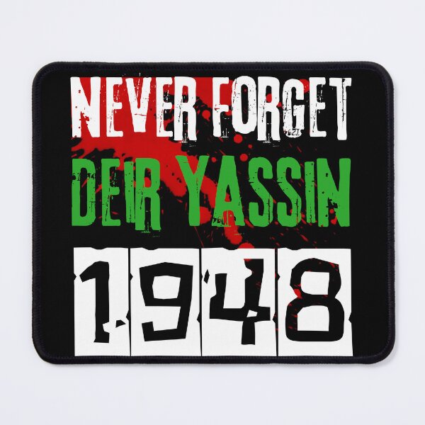 Item preview, Never forget Deir yassin massacre - nakba 1948 designed and sold by Randa Ranmania.