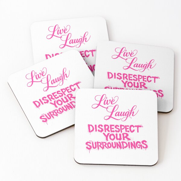 Item preview, Live, Laugh, DISRESPECT YOUR SURROUNDINGS designed and sold by Hex Appeal.