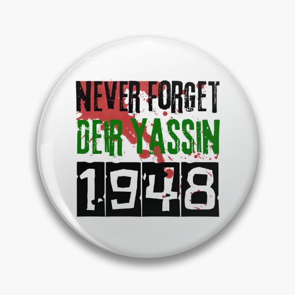 Item preview, Never forget Deir yassin massacre never forgive - nakba 1948 designed and sold by Randa Ranmania.