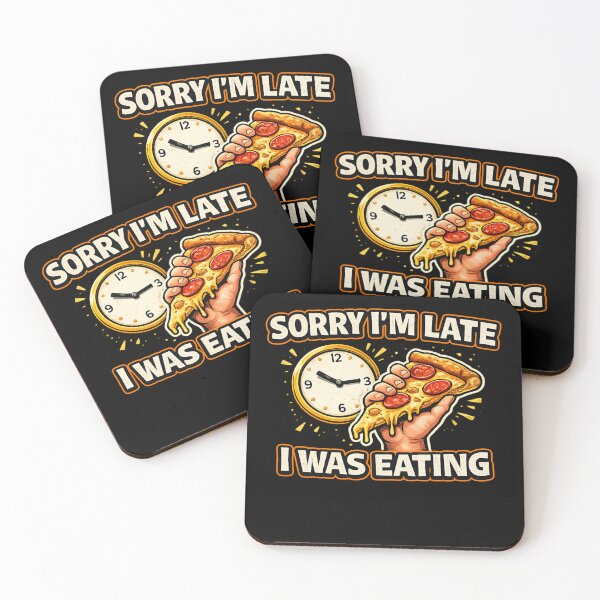 Item preview, Sorry I’m Late I Was Eating Funny Food Lover Design designed and sold by Timeless Junction.