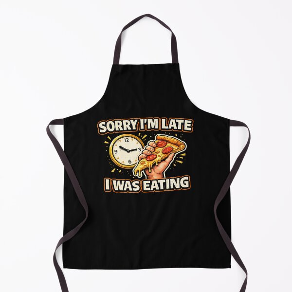 Item preview, Sorry I’m Late I Was Eating Funny Food Lover Design designed and sold by Timeless Junction.