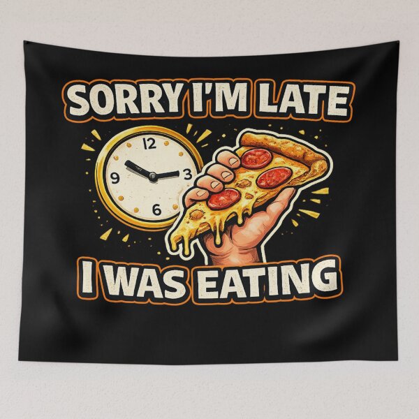 Item preview, Sorry I’m Late I Was Eating Funny Food Lover Design designed and sold by Timeless Junction.