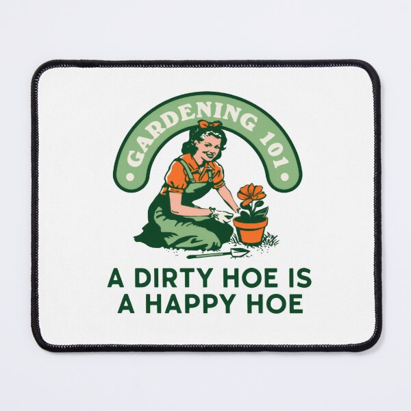 Item preview, A Dirty Hoe Is A Happy Hoe Funny Gardening Quote designed and sold by SkeletonsDanger.